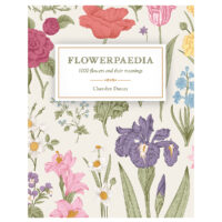 Flowerpaedia, 1000 flowers by Cheralyn Darcey